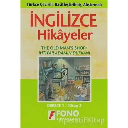 İhtiyar Adamın Dükkanı (derece 1-B) - Ayten E. Oray - Fono Yayınları