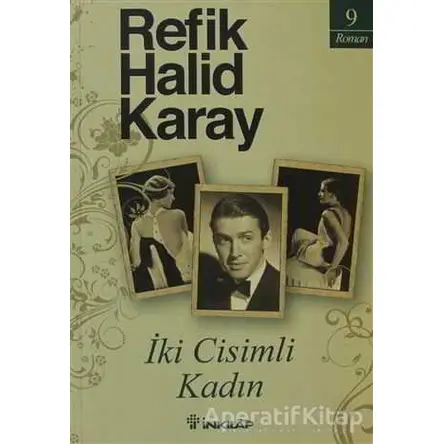 İki Cisimli Kadın - Refik Halid Karay - İnkılap Kitabevi