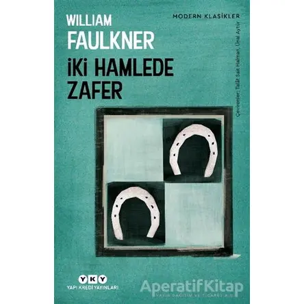 İki Hamlede Zafer - William Faulkner - Yapı Kredi Yayınları