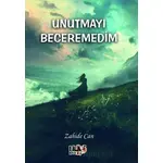 Unutmayı Beceremedim - Zahide Can - Tilki Kitap