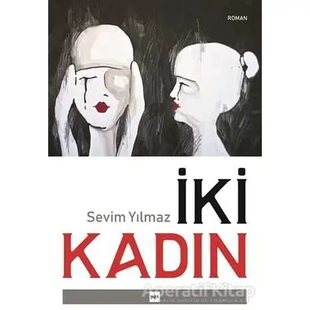 İki Kadın - Sevim Yılmaz - Tilki Kitap