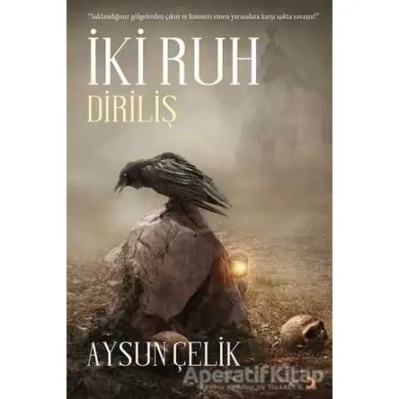 İki Ruh - Diriliş - Aysun Çelik - Cinius Yayınları