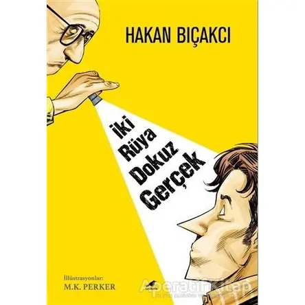 İki Rüya Dokuz Gerçek - Hakan Bıçakcı - Kara Karga Yayınları