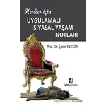 Herkes için Uygulamalı Siyasal Yaşam Notları - Çetin Yetkin - Kilit Yayınevi