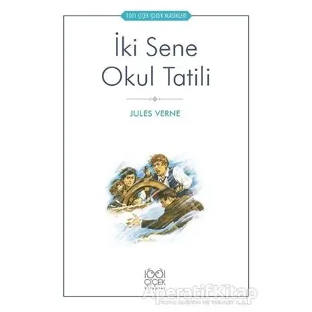 İki Sene Okul Tatili - Jules Verne - 1001 Çiçek Kitaplar