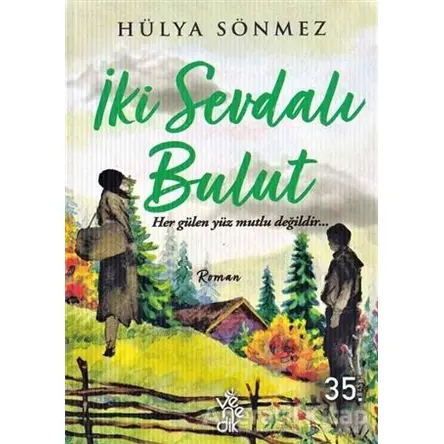 İki Sevdalı Bulut - Hülya Sönmez - Venedik Yayınları