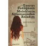 Tanrıyı Üzdüğümü Meleklerin Ağlamasından Anladım - Zeki Nurçin - Faab Kitap