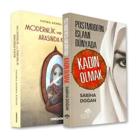 İkili Kitap - Postmodern İslami Dünyada Kadın Olmak - Modernlik ve Dindarlık Arasında Kadın