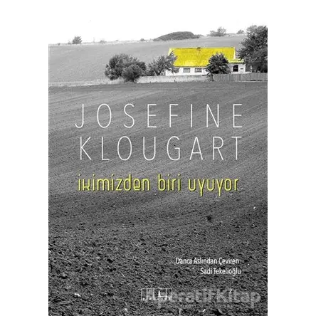 İkimizden Biri Uyuyor - Josefine Klougart - Alabanda Yayınları