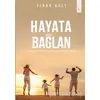 Hayata Bağlan - Pınar Holt - İkinci Adam Yayınları