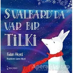 Svalbardda Var Bir Tilki - Fidan Akyol - İkinci Adam Yayınları