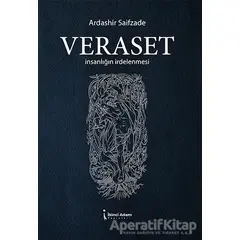 Veraset - İnsanlığın İrdelenmesi - Ardashir Saifzade - İkinci Adam Yayınları