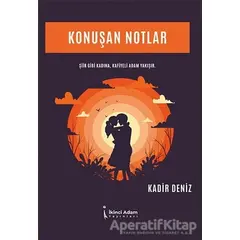 Konuşan Notlar - Kadir Deniz - İkinci Adam Yayınları