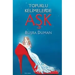 Topuklu Kelimelerde Aşk - Büşra Duman - İkinci Adam Yayınları