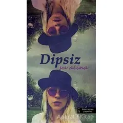 Dipsiz - Su Alina - İkinci Adam Yayınları