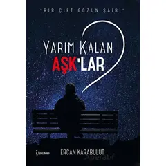 Yarım Kalan Aşklar - Ercan Karabulut - İkinci Adam Yayınları
