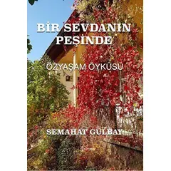 Bir Sevdanın Peşinde - Semahat Gülbay - İkinci Adam Yayınları