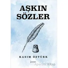 Aşkın Sözler - Kasım Öztürk - İkinci Adam Yayınları