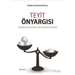 Teyit Önyargısı - Kübra Karahanoğlu - İkinci Adam Yayınları