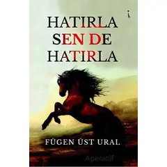 Hatırla, Sen De Hatırla - Fügen Üst Ural - İkinci Adam Yayınları