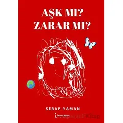 Aşk Mı? Zarar Mı? - Serap Yaman - İkinci Adam Yayınları