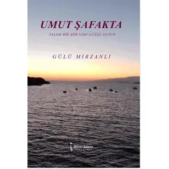 Umut Şafakta - Gülü Mirzanlı - İkinci Adam Yayınları