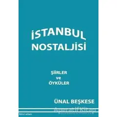 İstanbul Nostaljisi - Ünal Beşkese - İkinci Adam Yayınları