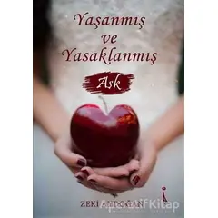 Yaşanmış ve Yasaklanmış Aşk - Zeki Aydoğan - İkinci Adam Yayınları