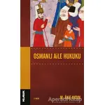 Osmanlı Aile Hukuku - M. Akif Aydın - Klasik Yayınları