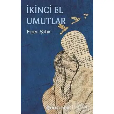 İkinci El Umutlar - Figen Şahin - Epsilon Yayınevi