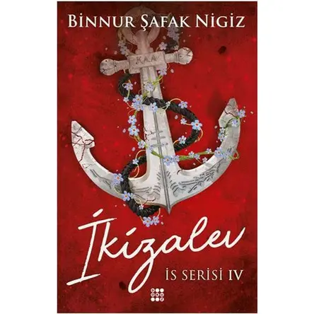 İkizalev - İs Serisi 4 - Binnur Şafak Nigiz - Dokuz Yayınları