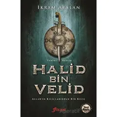 Halid Bin Velid - İkram Arslan - Foliant Yayınları