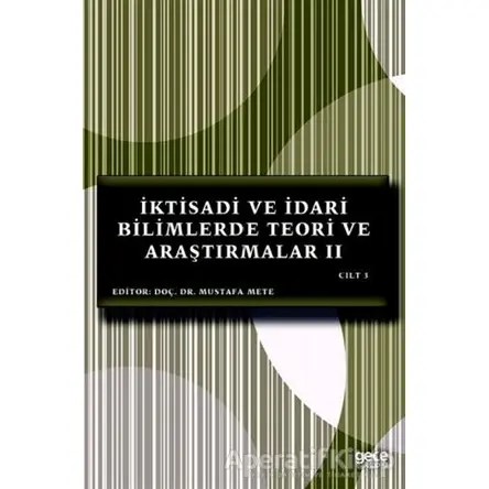 İktisadi ve İdari Bilimlerde Teori ve Araştırmalar 2 Cilt 3 - Mustafa Mete - Gece Kitaplığı