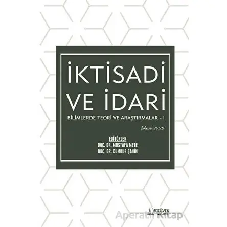 İktisadi ve İdari Bilimlerde Teori ve Araştırmalar I - Ekim 2022 - Kolektif - Serüven Yayınevi