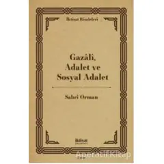 Gazali, Adalet ve Sosyal Adalet - Sabri Orman - İktisat Yayınları