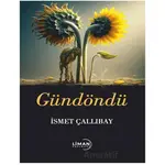 Gündöndü - İsmet Çallıbay - Liman Yayınevi