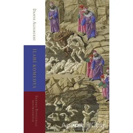 İlahi Komedya - Sandro Botticelli Resimleriyle - Dante Alighieri - Alfa Yayınları