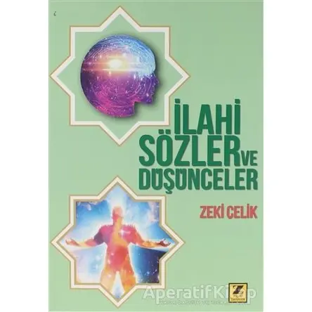 İlahi Sözler ve Düşünceler - Zeki Çelik - Zinde Yayıncılık