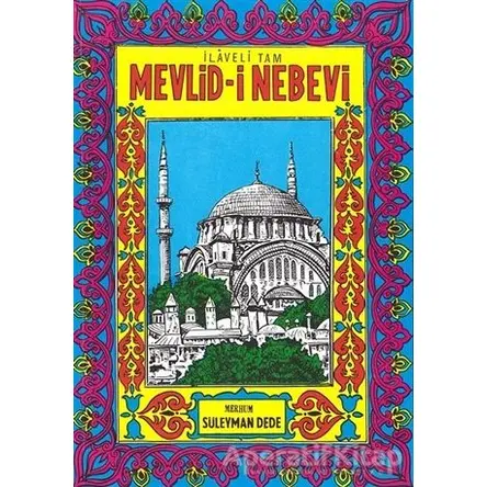 İlaveli Tam Mevlid-i Nebevi - Süleyman Dede - Şenyıldız Yayınevi