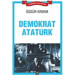 Demokrat Atatürk - Özgür Erdem - İleri Yayınları