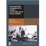 Osmanlıdan Cumhuriyete Salgın Hastalıklar ve Kamu Sağlığı - Burcu Kurt - Tarih Vakfı Yurt Yayınları