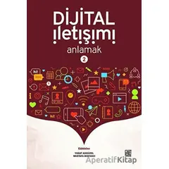 Dijital İletişimi Anlamak 2 - Mustafa Bostancı - Palet Yayınları