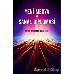 Yeni Medya ve Sanal Diplomasi - Berna Berkman Köselerli - Kriter Yayınları