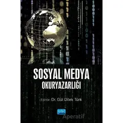 Sosyal Medya Okuryazarlığı - Kolektif - Nobel Akademik Yayıncılık