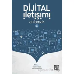 Dijital İletişimi Anlamak-4 - Mustafa Bostancı - Palet Yayınları