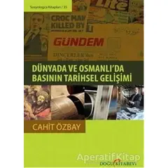 Dünyada ve Osmanlı’da Basının Tarihsel Gelişimi - Cahit Özbay - Doğu Kitabevi