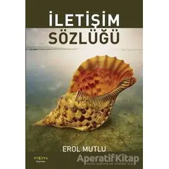 İletişim Sözlüğü - Erol Mutlu - Ütopya Yayınevi