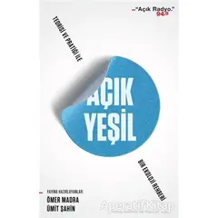 Açık Yeşil: Teorisi ve Pratiği ile Bir Ekoloji Rehberi - Kolektif - Can Yayınları