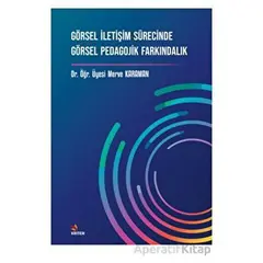 Görsel İletişim Sürecinde Görsel Pedagojik Farkındalık - Merve Karaman - Kriter Yayınları