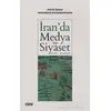 İranda Medya ve Siyaset (Dünü - Bugünü) - Hülya Özkan - Çizgi Kitabevi Yayınları